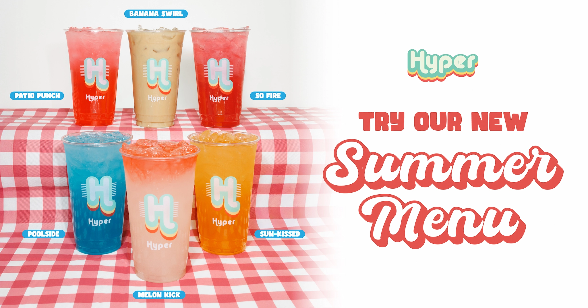 Try our new Summer Menu at Hyper Energy Bar — So Fire, Poolside, Patio Punch, Sun-Kissed, Banana Swirl and Melon Kick